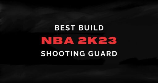 NBA 2K23: ベスト シューティング ガード (SG) のビルドとヒント