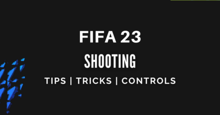 FIFA 23-Shooting Guide