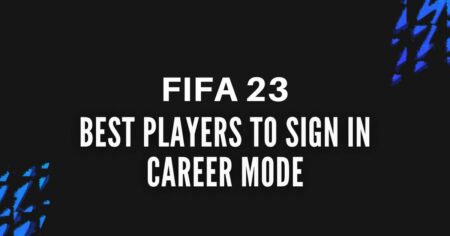 FIFA 23: キャリア モードでサインするベスト プレイヤー