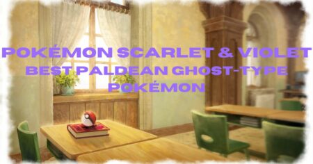Pokémon Scarlet & Violet Best Palden Ghost-Type Pokémon