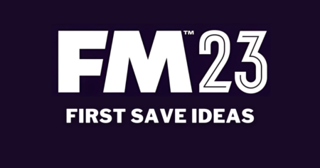 FM23- First Save Ideas