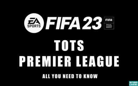 FIFA 23 TOTS Premier League Complete Guide