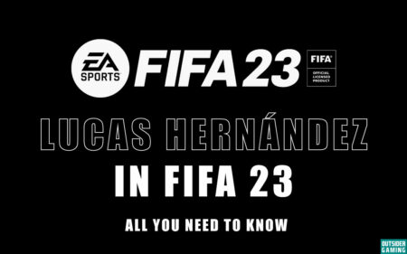 Lucas Hernández in FIFA 23 Complete Guide