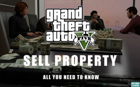 How to Sell Property in GTA 5 Online? Complete Guide