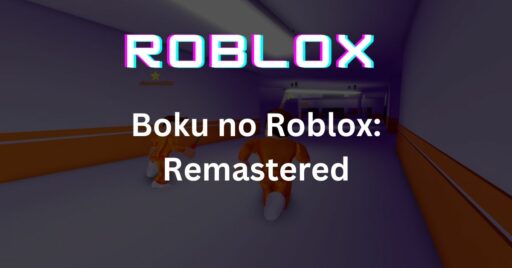Learn More About Boku no Roblox Remastered