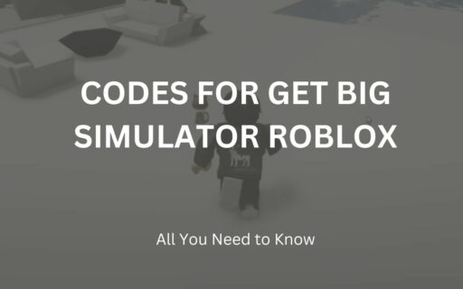 Get ahead in Get Big Simulator Roblox with our valid codes