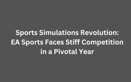 It's a pivotal year for sports simulations, and EA Sports is facing stiff competition!